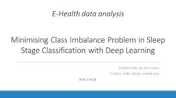 Master Thesis - Minimising Class Imbalance Problem in Sleep Stage Classification (by Xin Chen)