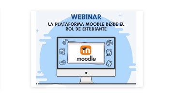 Webinar - La Plataforma Moodle desde el Rol de Estudiante