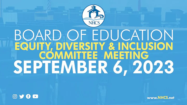 NHCS Board of Ed. Equity, Diversity, and Inclusion Committee Meeting | Sept. 6, 2023