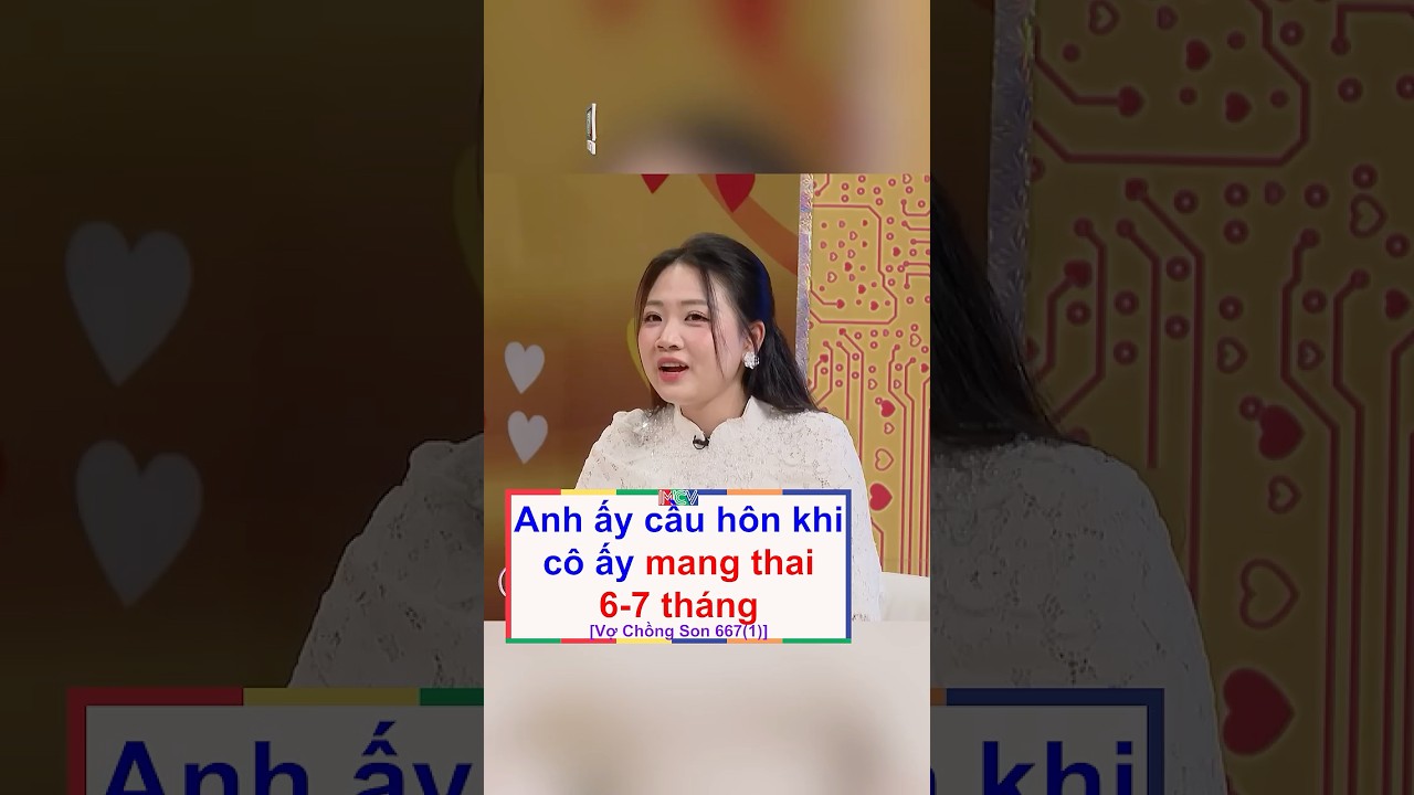 ⁣Cầu hôn khi cô ấy mang thai 6-7 tháng | Vợ Chồng Son 667(Phần 1)