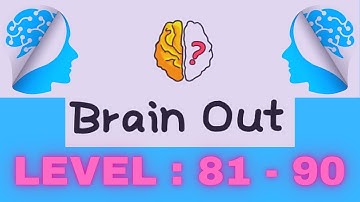 Brain Out - Can you pass it? | Level 81, 82, 83,84, 85, 86, 87, 88, 89,90 | Answers |