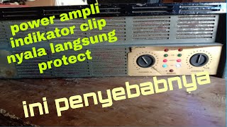 the cause of the power amp when the volume is increased clip and protect