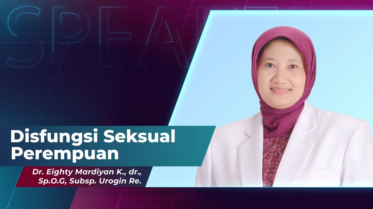 Disfungsi Seksual Perempuan Dr. Eighty Mardiyan K., dr., SpOG(K