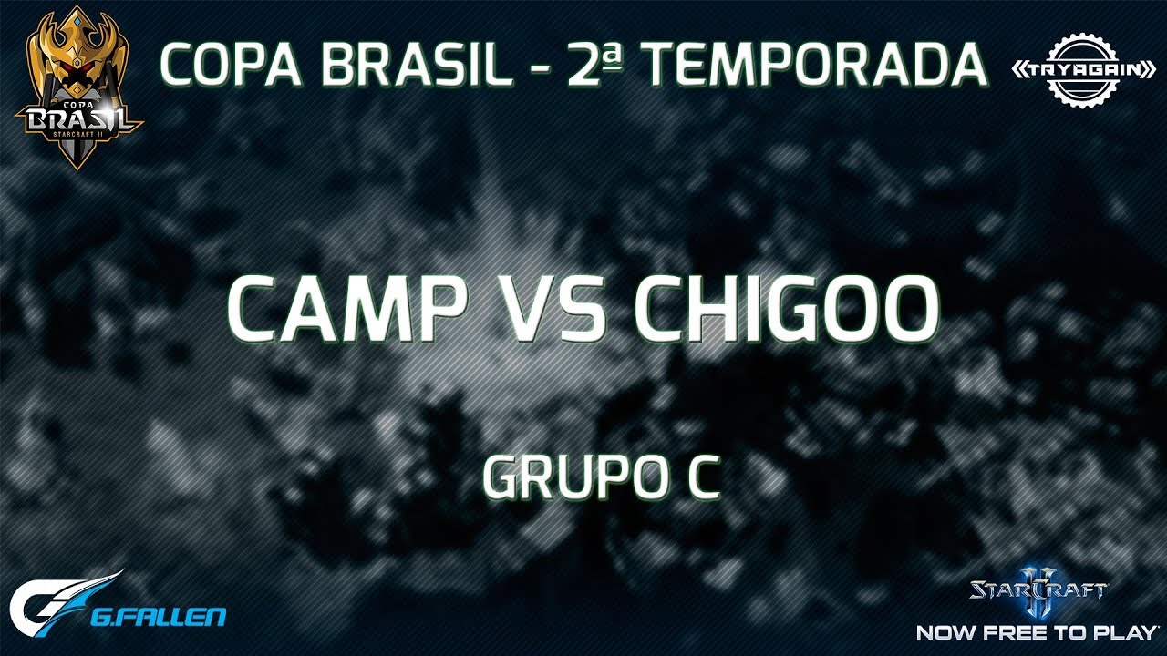 Camp vs Chigoo (ZvP) - Copa Brasil 2ª Temporada - GRUPO C