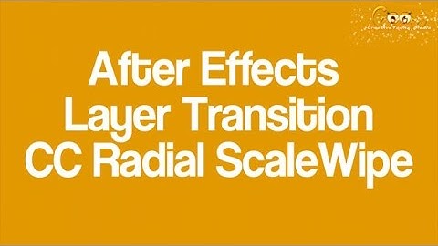 After Effects Layer Transition CC Radial ScaleWipe