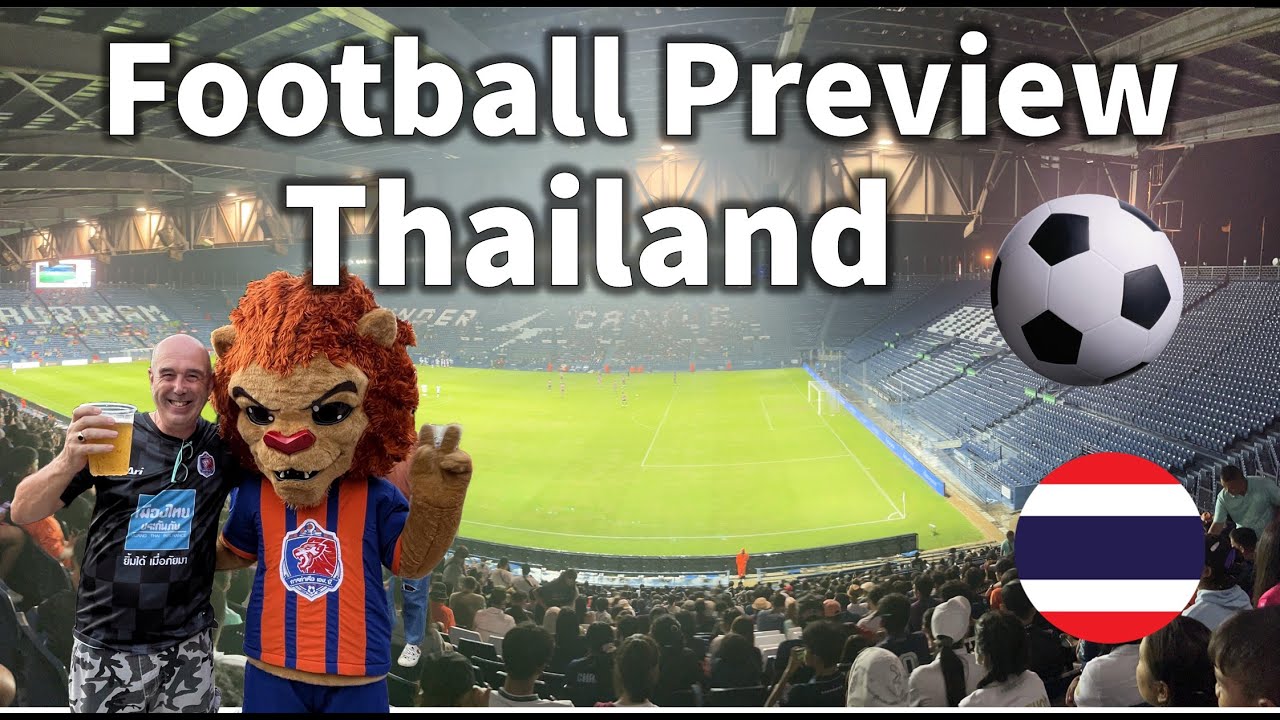The Ultimate Thai Football Preview