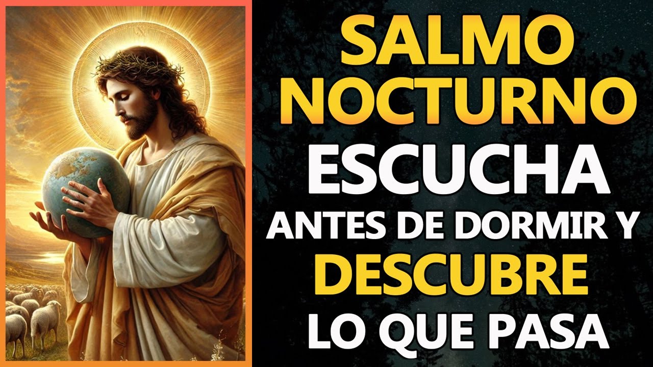 Salmo Nocturno: Escucha Antes de Dormir y Descubre lo que Pasa! - YouTube