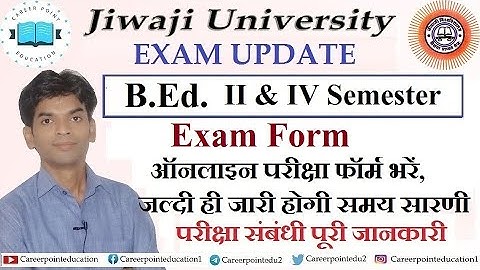 B.Ed. II and IV  Semester Exam Form, B.Ed. II semester exam form, B.Ed. IV semester exam form