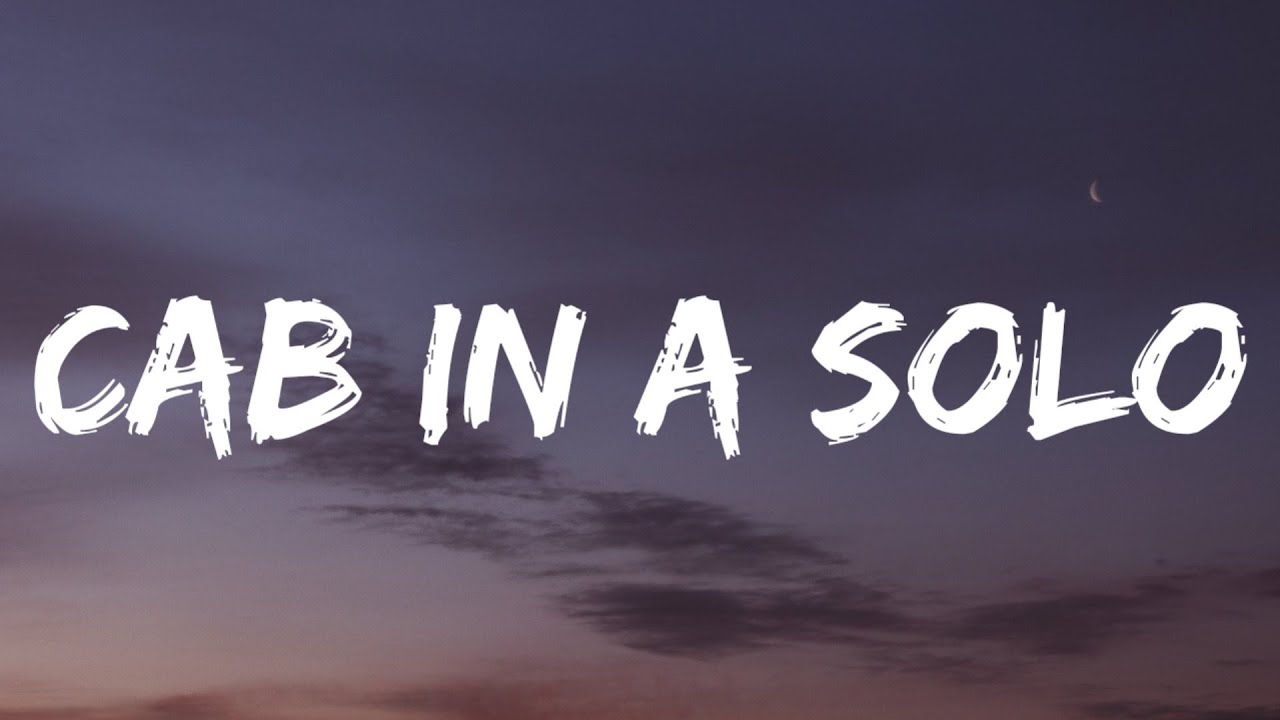 Scotty McCreery - Cab In A Solo (Lyrics) Scotty McCreery - Cab In A Solo (Lyrics)