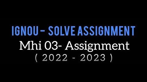MHI 03 SOLVED ASSIGNMENT 2022-23 in Hindi | IGNOU MHI 003 Solved Assignment 2022-23