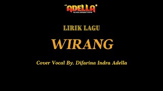 LIRIK LAGU - WIRANG - Difarina Indra Adella - OM ADELLA