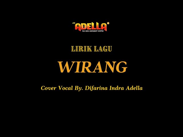 LIRIK LAGU - WIRANG - Difarina Indra Adella - OM ADELLA class=