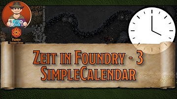 Zeit in Foundry 3 - Simple Calendar - Foundry VTT [Toms Module]