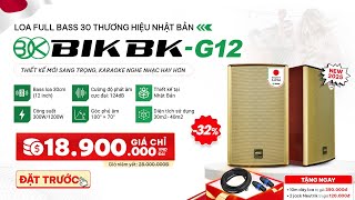 Giảm tới 32%, Đặt trước loa full cao cấp BIK BK-G12 New 2025- Full bass 30cm giá cực hời