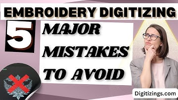 Beginner Embroidery Digitizing 5 Mistakes to Avoid #embroiderydigitizing