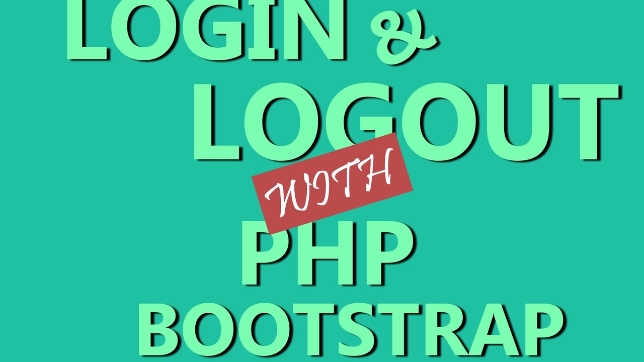 Cara membuat login dan logout dengan php dan bootstrap - YouTube