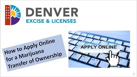 Marijuana Transfer of Ownership Application Online with Denver Excise and Licenses