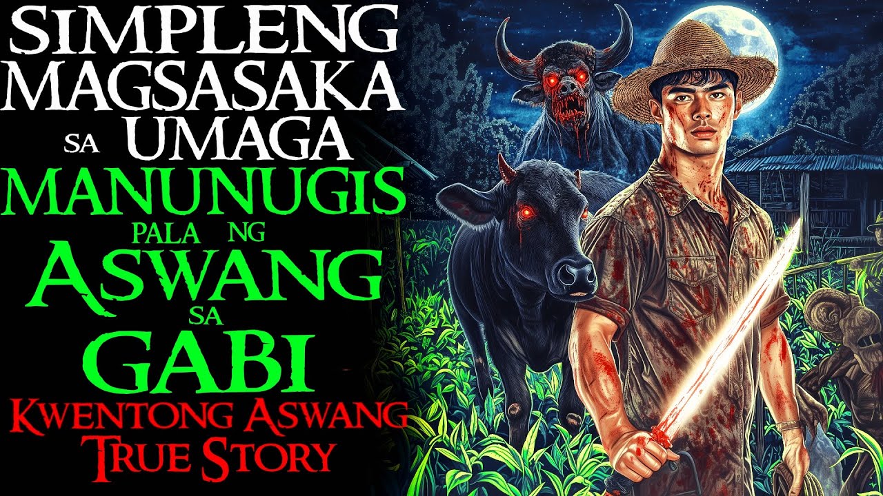 SIMPLENG MAGSASAKA SA UMAGA MANUNUGIS PALA NG ASWANG SA GABI | Kwentong Aswang | True Story