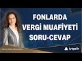 Fonlarda vergi muafiyeti sorucevap