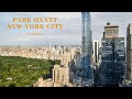 Park Hyatt New York Walkthrough &amp; Review