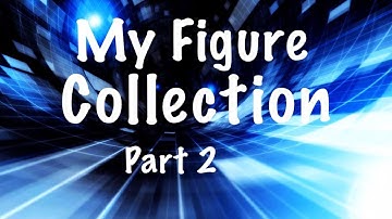 My amAction Figure Display Collection Update Video #2 Toy Collection