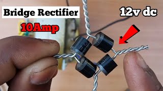 how to make bridge rectifier | bridge rectifier kaise banaen | 6A diode bridge rectifier