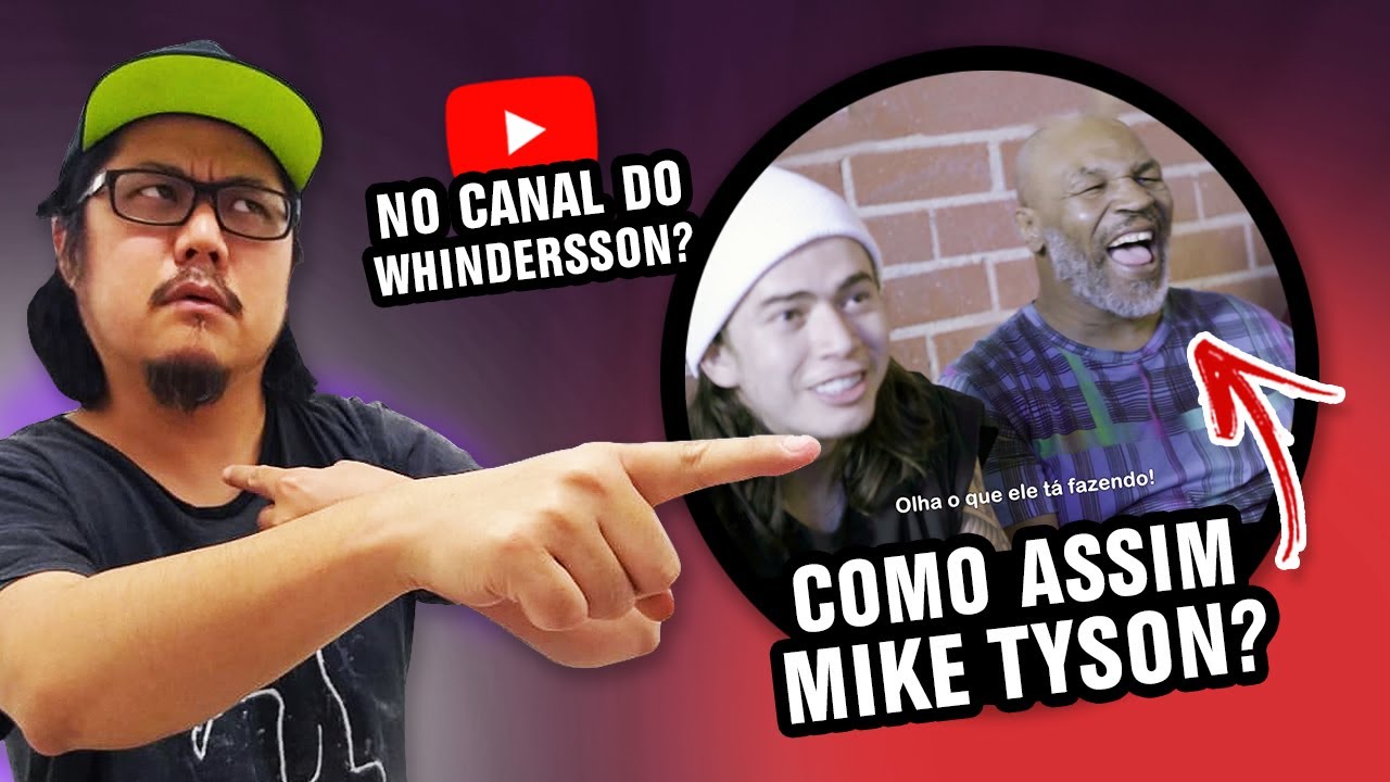 Mike Tyson DANDO UMDOIS no canal do Whindersson!