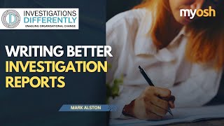 Writing Better Investigation Reports | Webinar | Investigations Differently