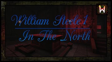 William Steele 1: In the North | The Dark Mod
