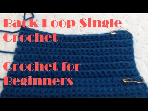 Single Crochet Back Loop Tutorial - Crochet for Beginners - YouTube