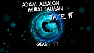 Adam Aesalon & Murat Salman - Take It Resimi