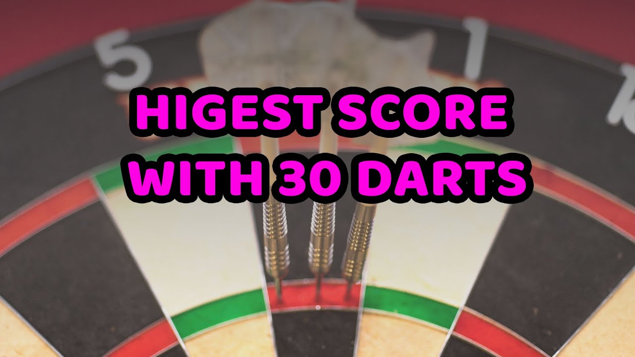 Highest score with 30 darts challenge!
