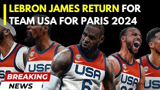 LeBron James Return for Team USA for Paris 2024 | NBA News
