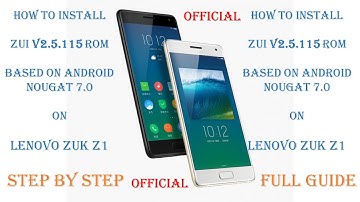 HOW TO INSTALL OFFICIAL ZUI v2.5.115 ROM || ANDROID 7.0 ||  LENOVO ZUK Z1 || FULL GUIDE STEP BY STEP