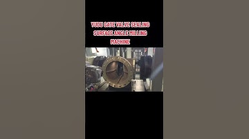 🍀YUDU GATE VALVE SEALING SURFACE ANGLE MILLING MACHINE#manufacturing #valve#technology #cncmachining