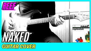 Reef - Naked (Guitar Cover)