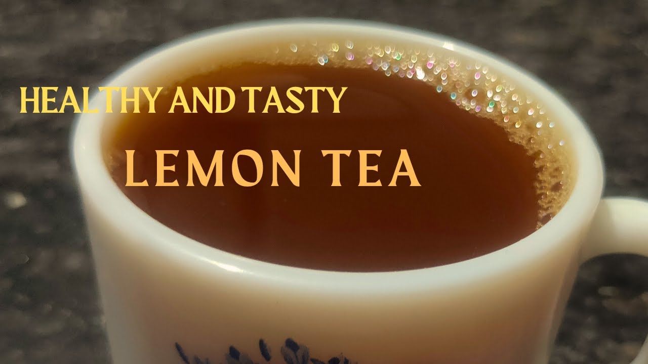 lemon tea recipe tea recipe లెమన్ టీ lemon tea in telugu రుచితో