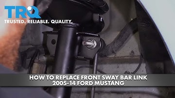 How to Replace Front Sway Bar Link 2005-14 Ford Mustang
