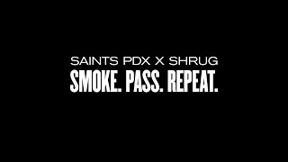 Smoke. Pass. Repeat. - Saints PDX X Shrug (Official Music Video)