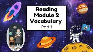 Reading Module 2 Vocabulary - Part 1