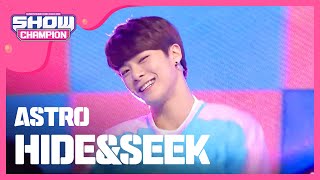 [SHOWCHAMPION] 아스트로 - 숨바꼭질 (ASTRO - HIDE\u0026SEEK) l EP.181