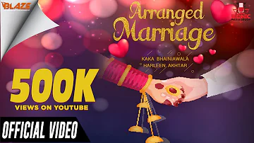 Arranged Marriage Official Video | Kaka Bhainiawala | Dj Impact-DBI | Raj Singh |Ikonic Media Group