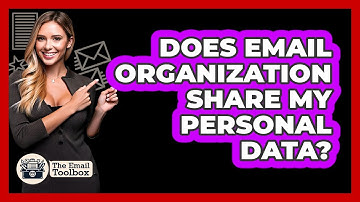 Does Email Organization Share My Personal Data?