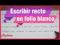 📝 Cómo Escribir Recto en un Folio en Blanco: 7⃣ Trucos