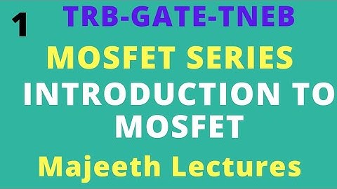 1 Introduction to MOSFET- ECE GATE || TRB || TNEB || ESE