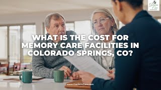 What Is the Cost For Memory Care Facilities In Colorado Springs, CO?