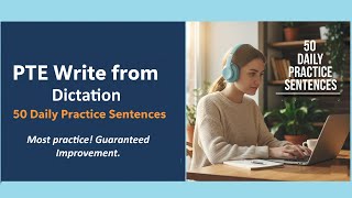 PTE Write From Dictation : 50 Most Practice Questions