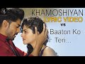 Khamoshiyan vs Baaton Ko teri full songs free download