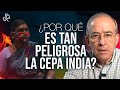 Por Qué Es Tan Peligrosa La Cepa India - Oswaldo Restrepo RSC