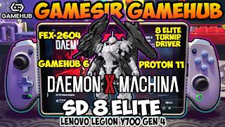 GAMEHUB 6 - Daemon X Machina | SD 8 ELITE | Proton 11 | Turnip v26.1.0 B12 | Legion Y700 Gen 4 |